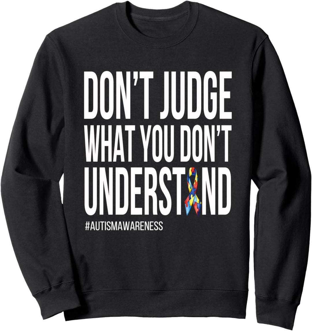 Autismus-Bewusstseins-Band Do not Judge Was Sie nicht verste Sweatshirt