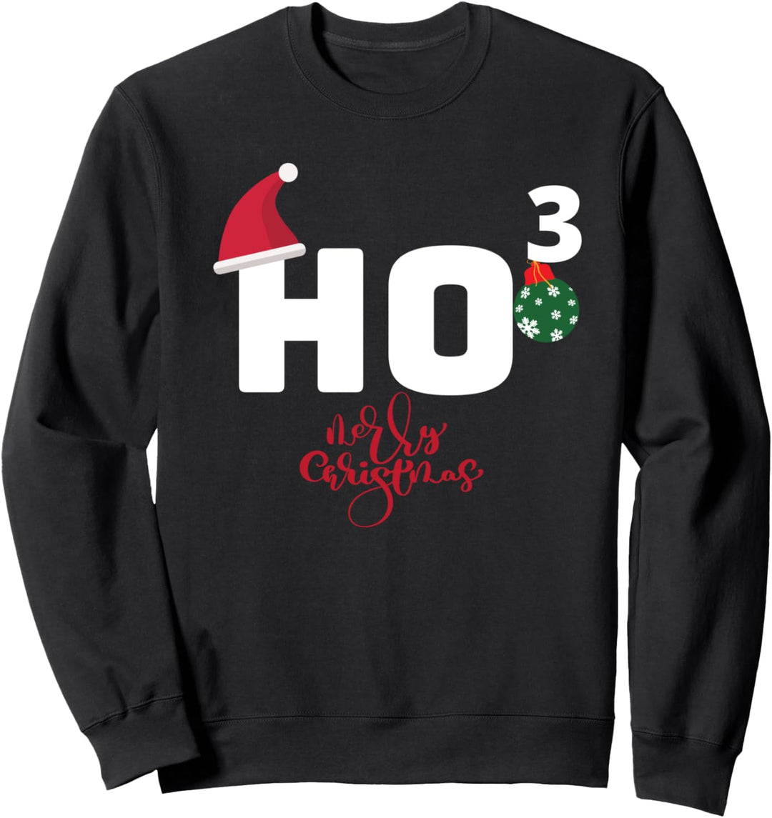 Ho Ho Ho Merry Christmas Ho3 Weihnachten Sweatshirt