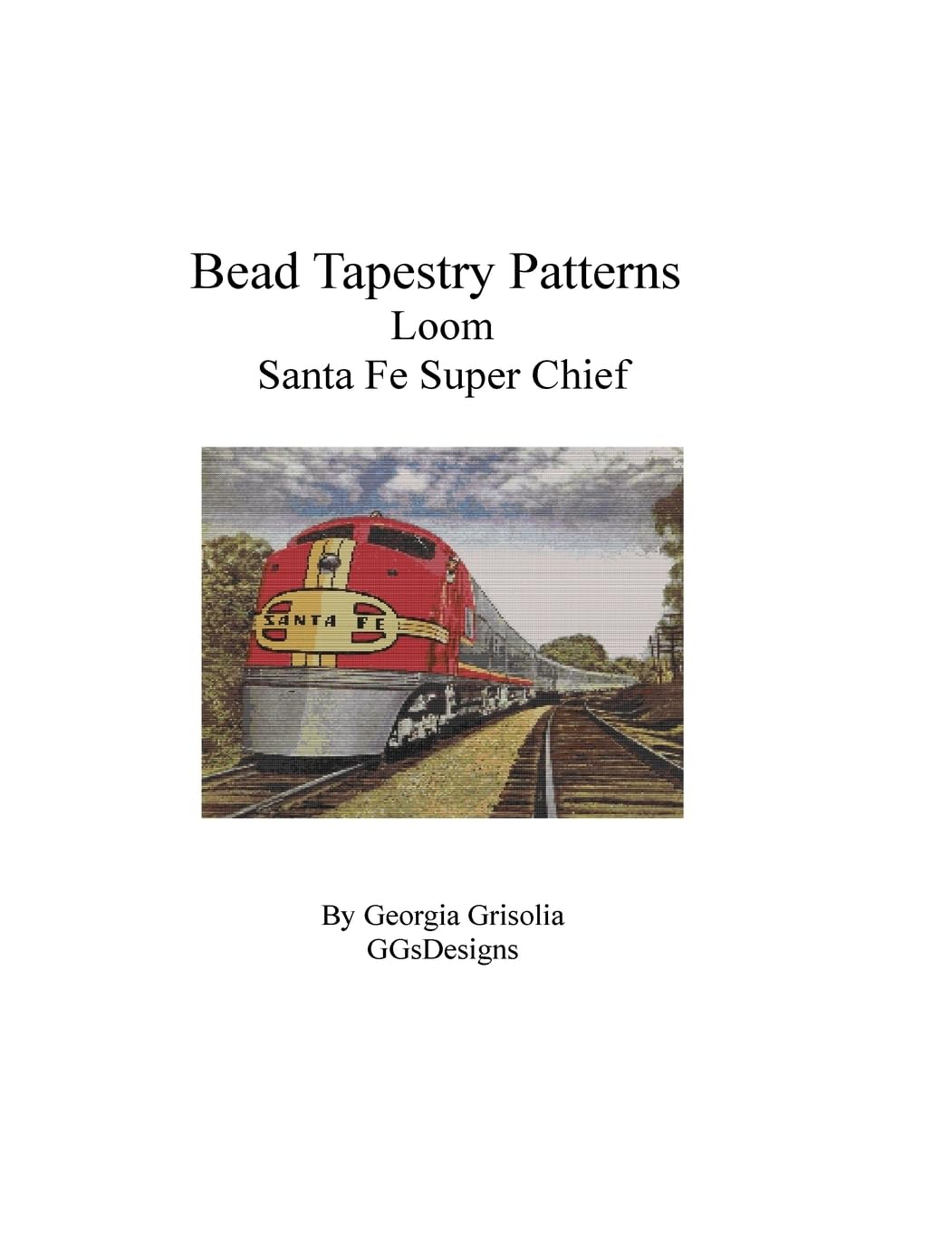 Bead Tapestry Patterns Loom Santa Fe Super Chief, Taschenbuch