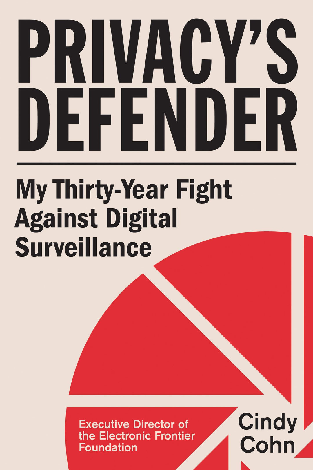 Privacy's Defender: My Thirty-Year Fight Against Digital Surveillance, Gebundenes Buch