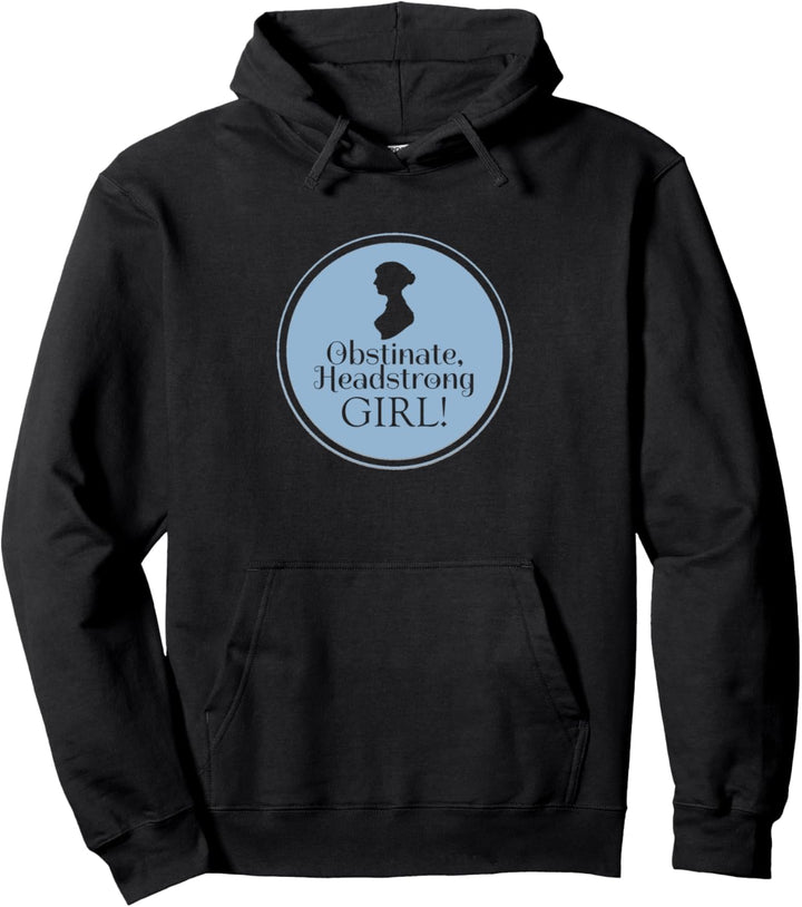 Jane Austen Obstinate Headstrong Girl Book Club Fans Pullover Hoodie