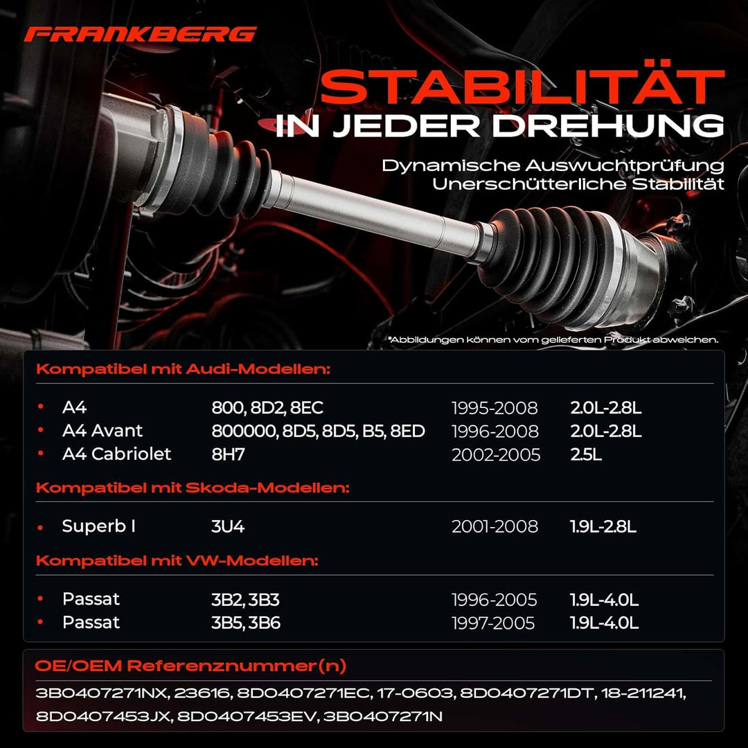 Frankberg 1x Antriebswelle Vorne Links Kompatibel mit A4 8D2 B5 2.0L-2.8L 1995-2008 Superb I 3U4 1.9