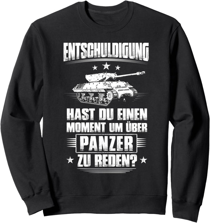 Panzerfahrer Über Panzer Reden Panzer Sweatshirt