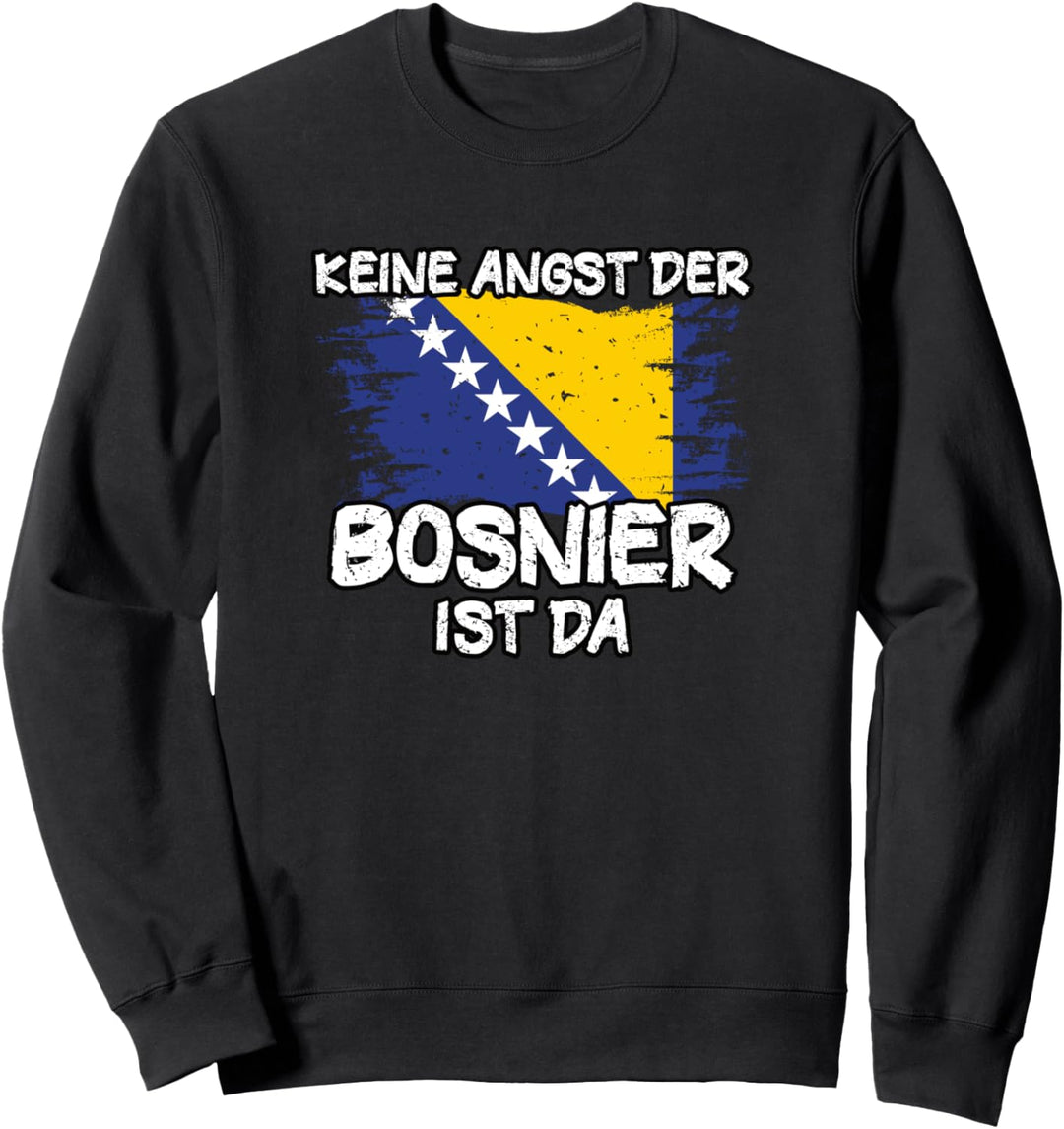 Bosnien Flagge & Bosnien Spruch - Stolzer Bosnier Bosnien Sweatshirt