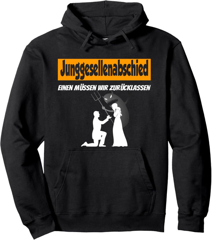 Einen müssen wir zurücklassen, Party Junggesellenabschied Pullover Hoodie