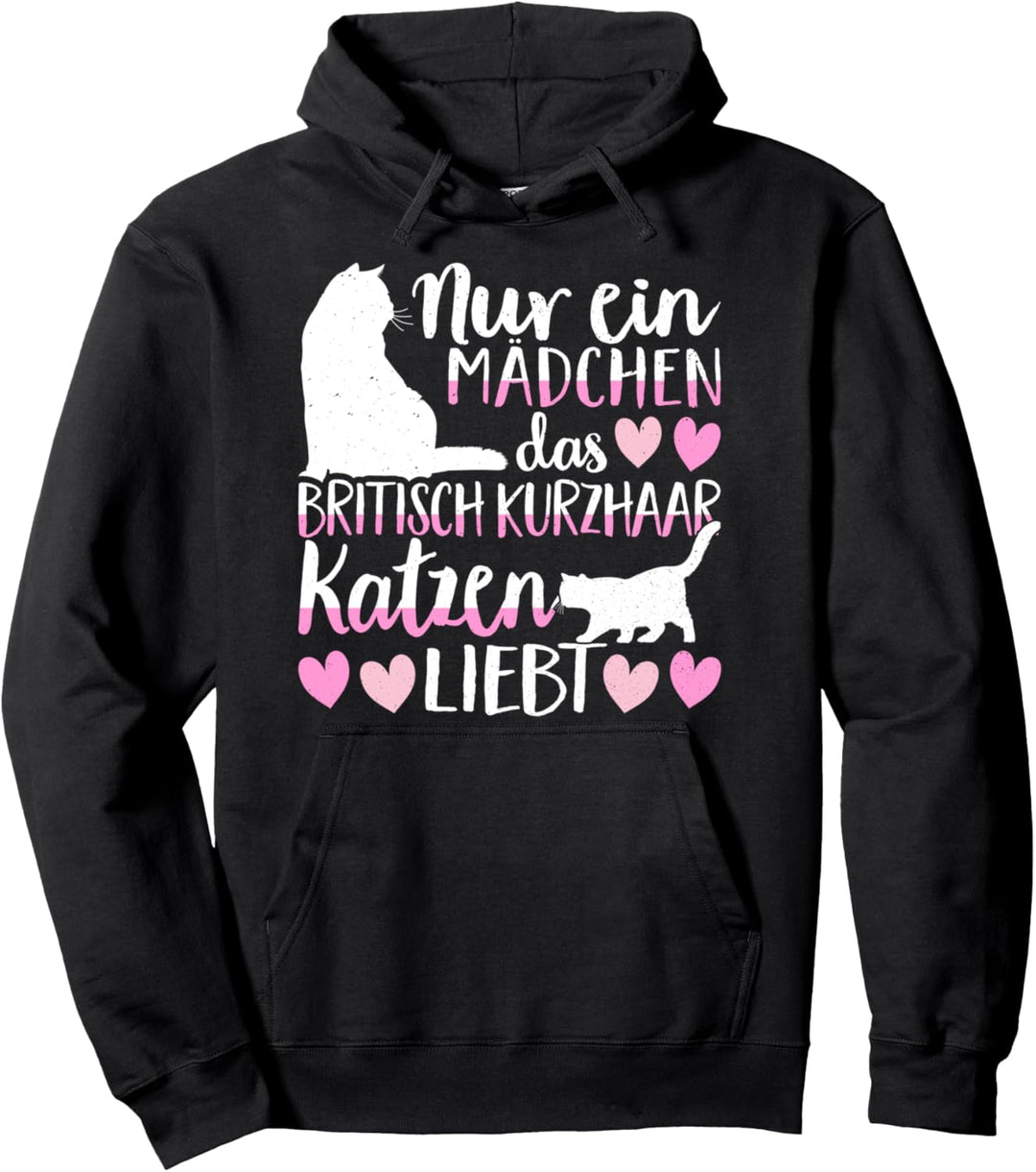 Britisch Kurzhaar Katze Mädchen Spruch British Shorthair BKH Pullover Hoodie