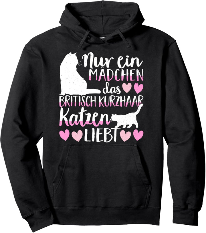 Britisch Kurzhaar Katze Mädchen Spruch British Shorthair BKH Pullover Hoodie
