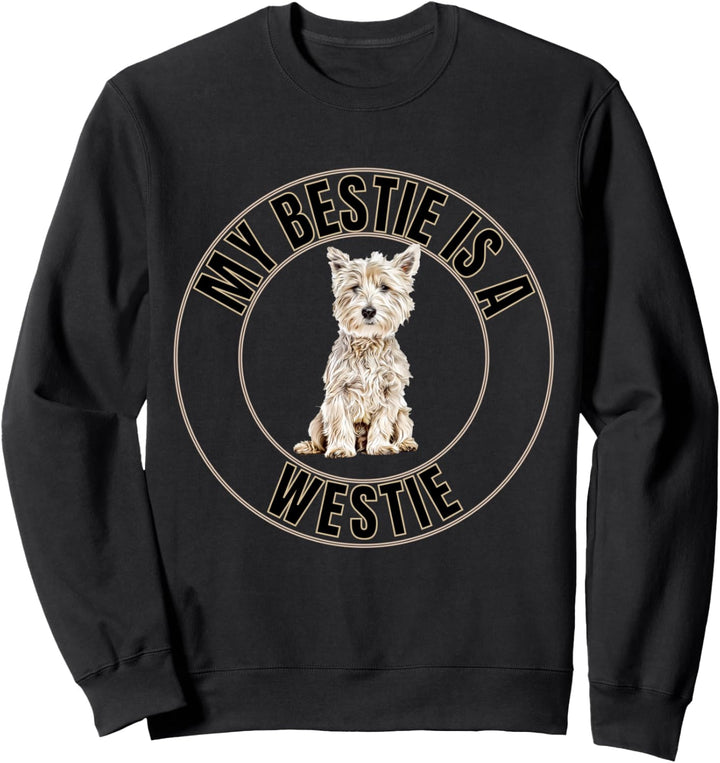 My Bestie ist ein Westie West Highland Terrier Sweatshirt