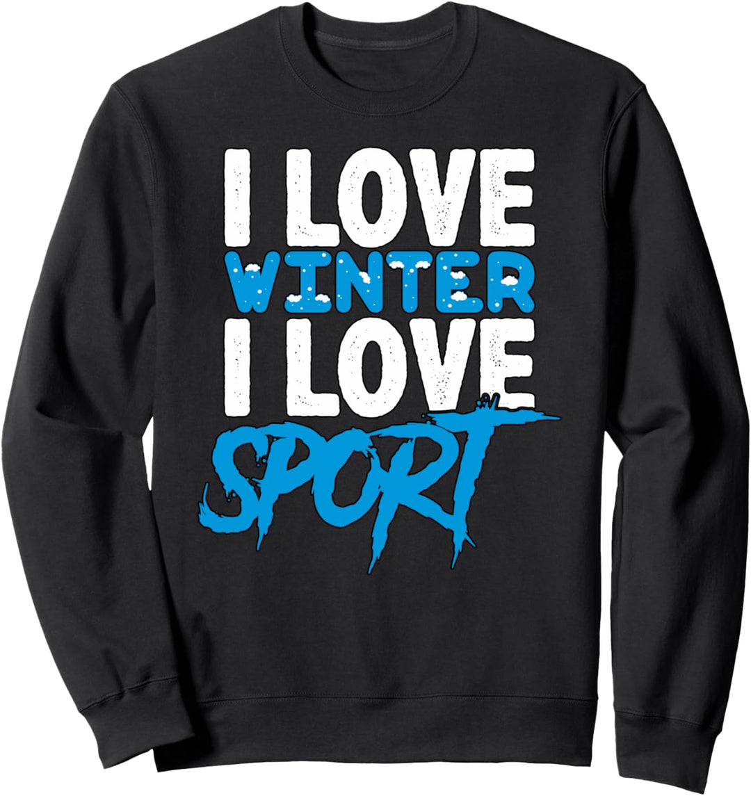 Ehrfürchtig I Love Winter I Love Schnee-Ski-Ski Snowboard Sweatshirt