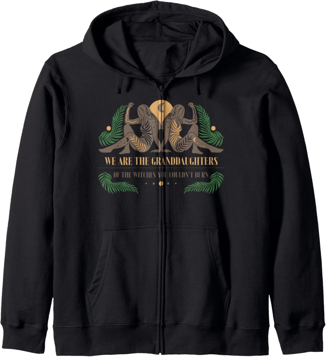 We Are The Granddaughters Of The Witches Feminismus Kapuzenjacke