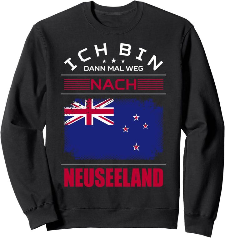 Ich Bin Dann Mal Weg Nach Neuseeland Fahne Urlaub Spruch Sweatshirt