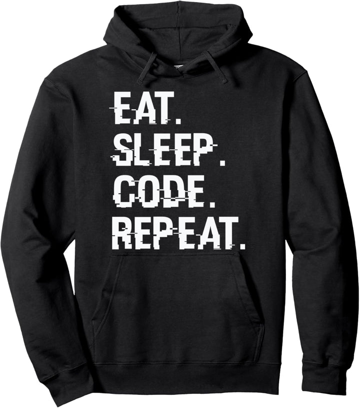 Eat Sleep Code Repeat - Coding Coder Programmer Developer Pullover Hoodie