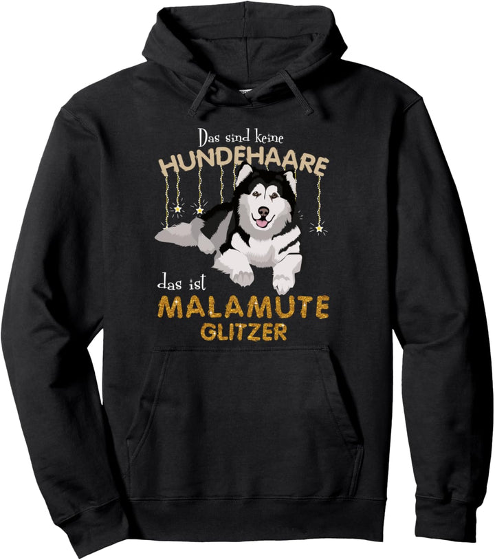 Das sind keine Hundehaare das ist MALAMUTE Glitzer Pullover Hoodie