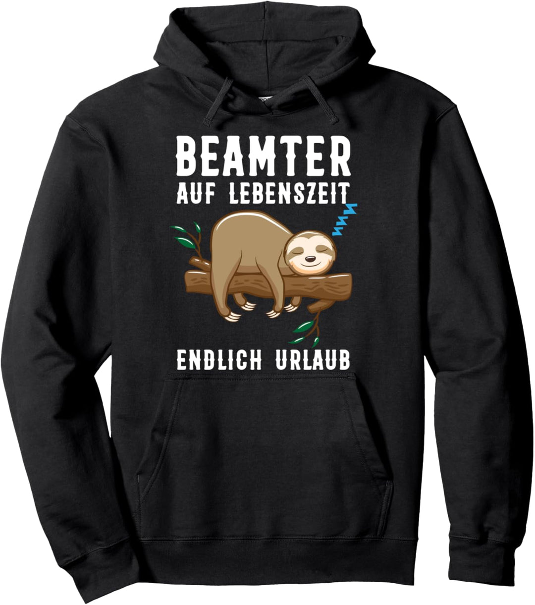 Beamter Beamte Faultier Pullover Hoodie