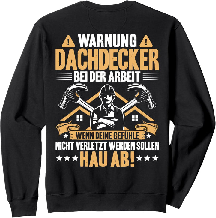 Bei Der Arbeit Dachdecker Sweatshirt