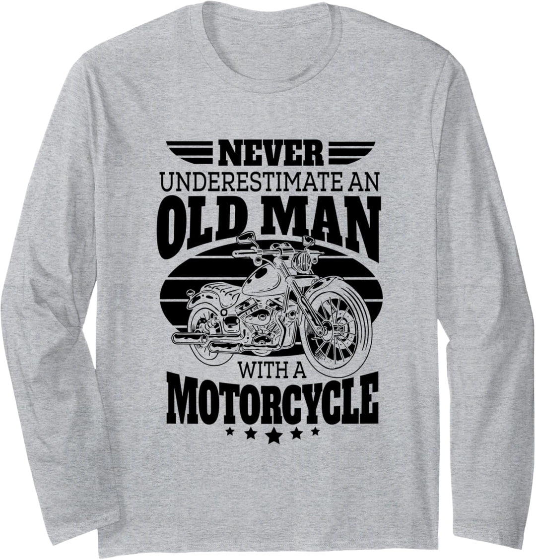 Never Underestimate an Old Man with a Motorcycle Dad Langarmshirt