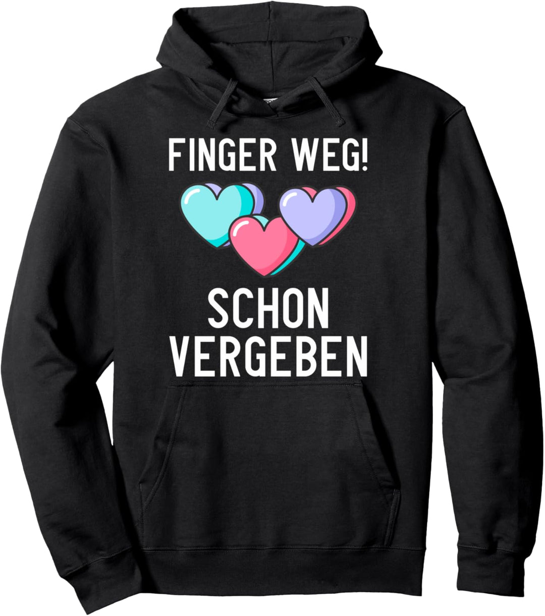 Finger weg schon vergeben | Valentinstag Pullover Hoodie