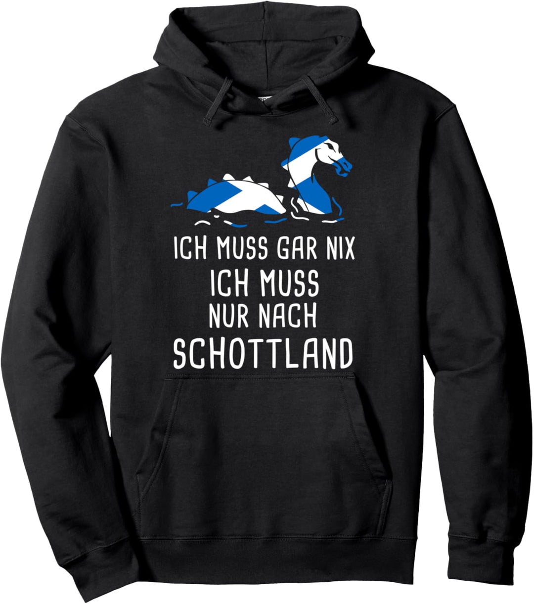Ich Muss Gar Nix Ich Muss Nur Nach Schottland Schotte Urlaub Pullover Hoodie