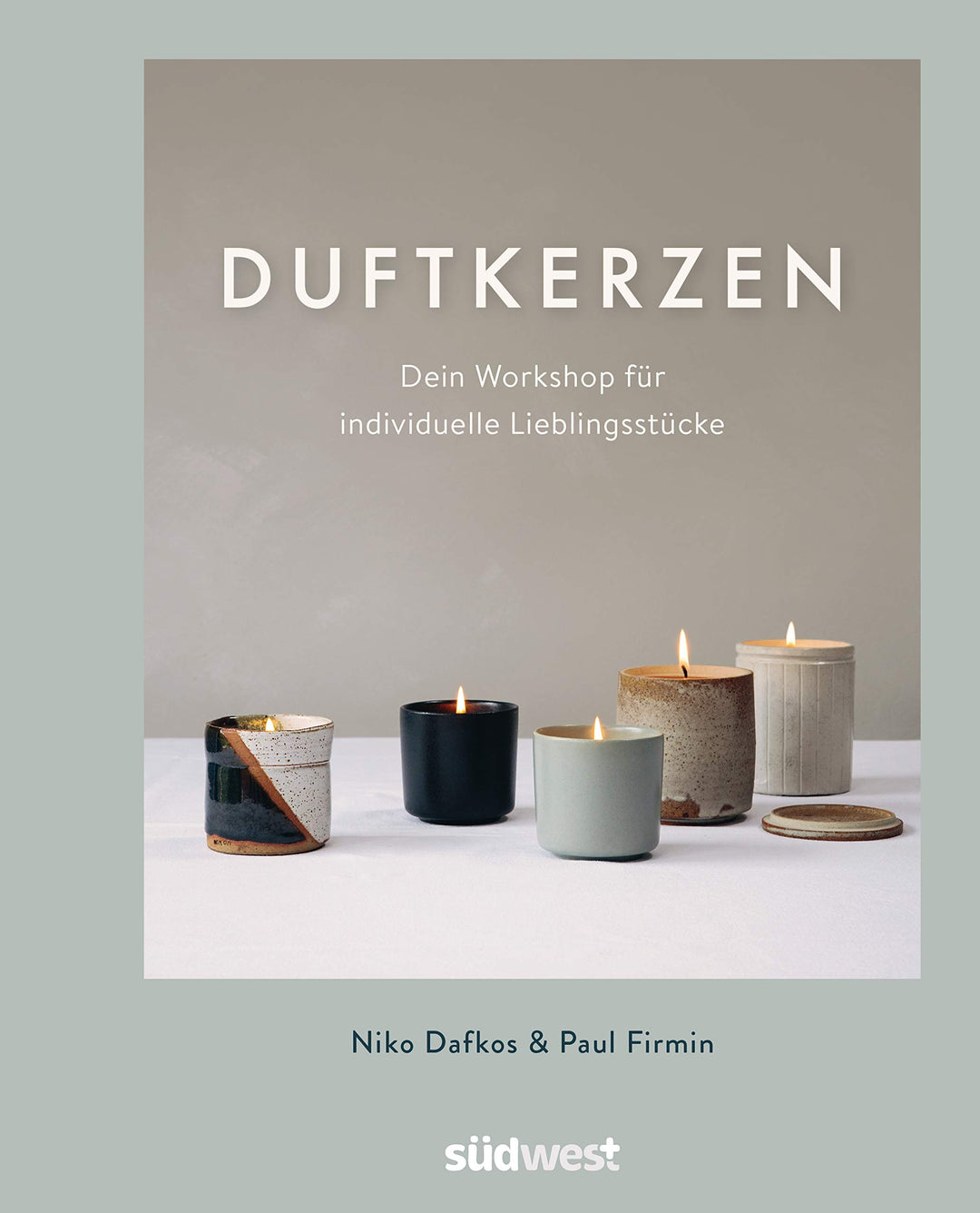 Duftkerzen: Dein Workshop für individuelle Lieblingsstücke - Ganz einfach Kerzen selber machen – mit