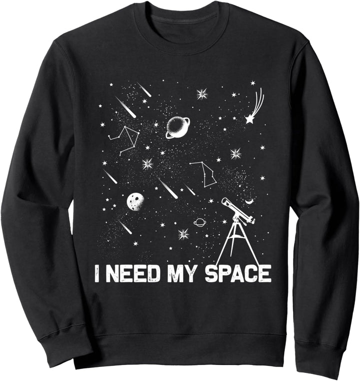 I Need My Space Kosmologie Astronomie Sterne Planten Sweatshirt