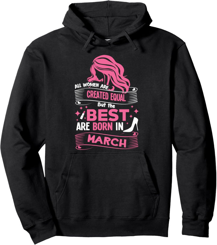March Girl Born in Birthday Gift Pullover Hoodie