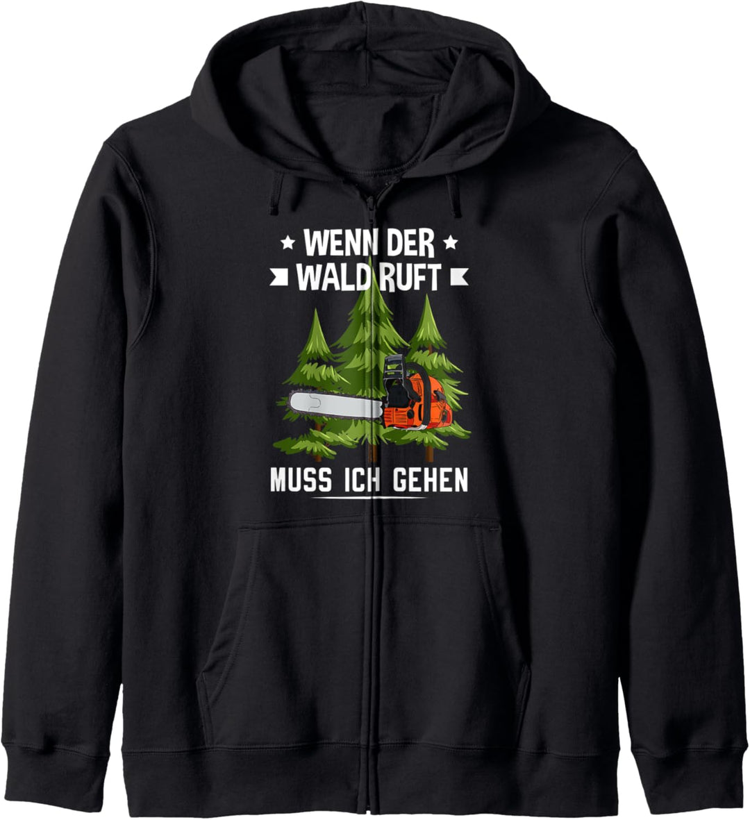 Holzfäller Wenn der Wald ruft muss ich gehen Forstwirt Kapuzenjacke