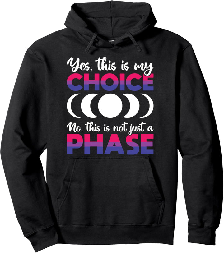 Ja, das ist meine Wahl nicht nur eine Phase Bisexual Pullover Hoodie