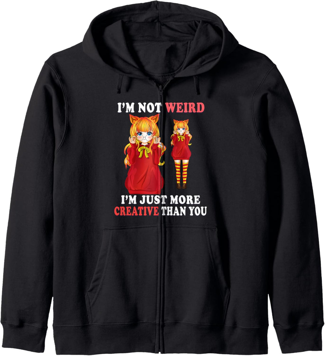 I'm Not Weird I'm Just More Creative Than You EMO Cat Ears Kapuzenjacke