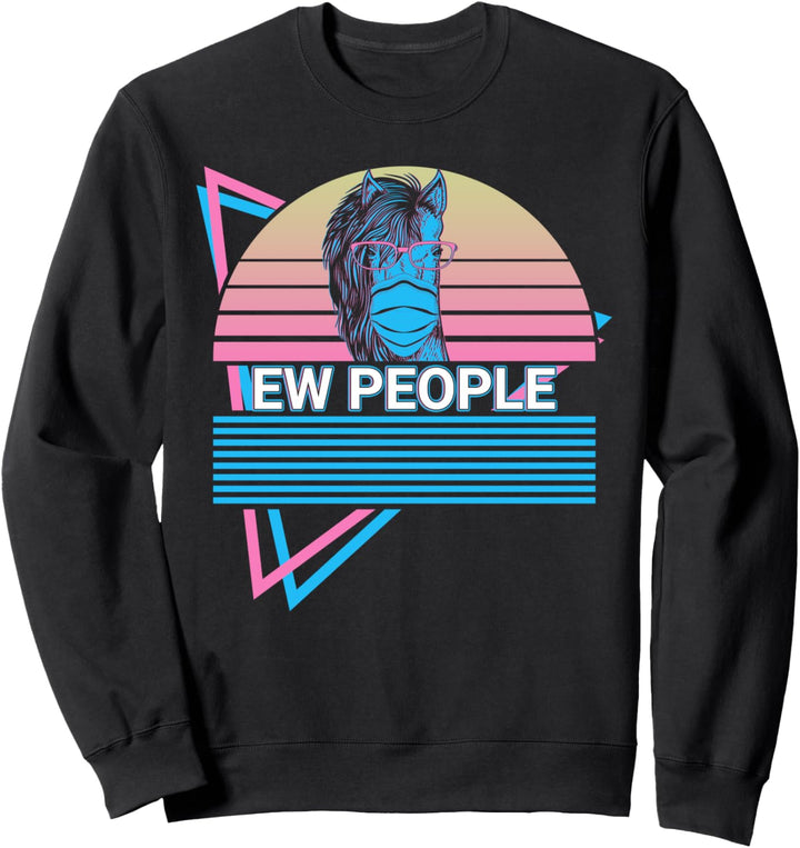Lustiges Pferd Retro Ew People Sweatshirt