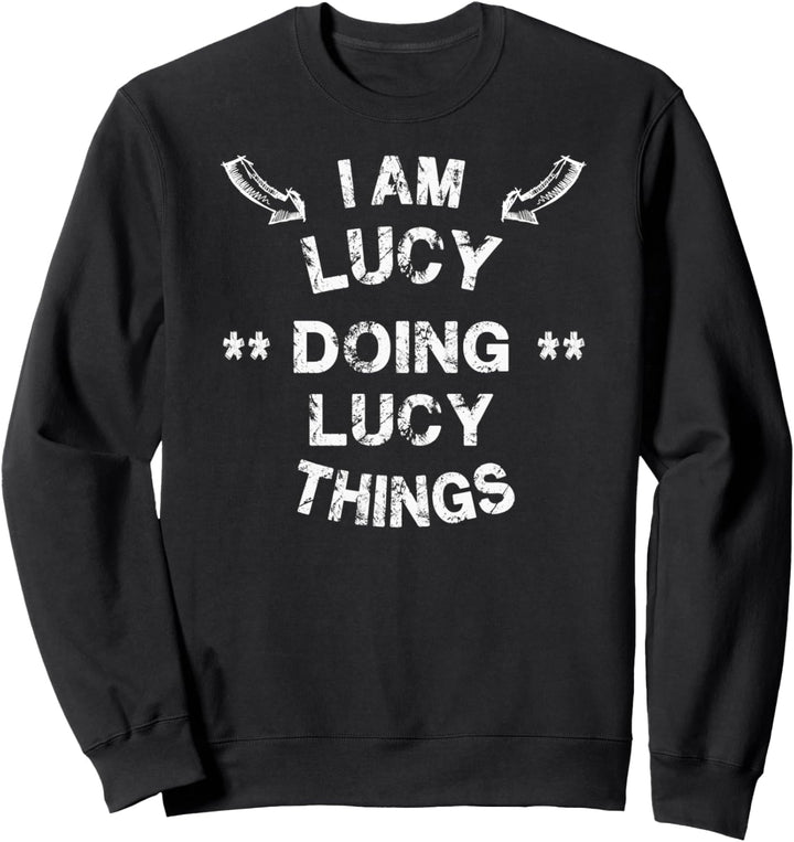 Ich bin Lucy Doing Lucy Things Cool Lustiges Weihnachtsgesch Sweatshirt