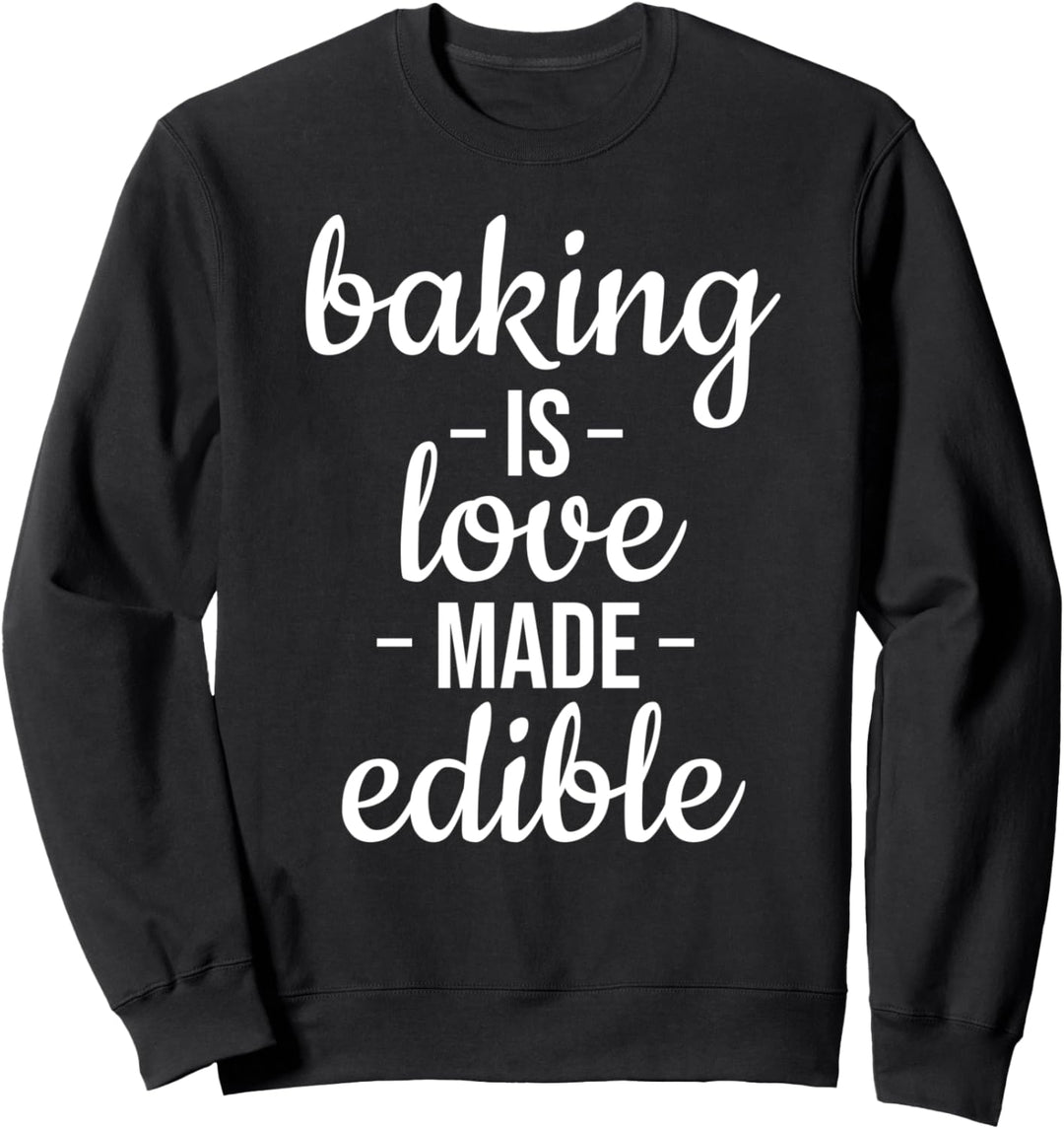 Lustiger Bäcker Spruch Pâtissier Konditor I Backen Ist Liebe Sweatshirt