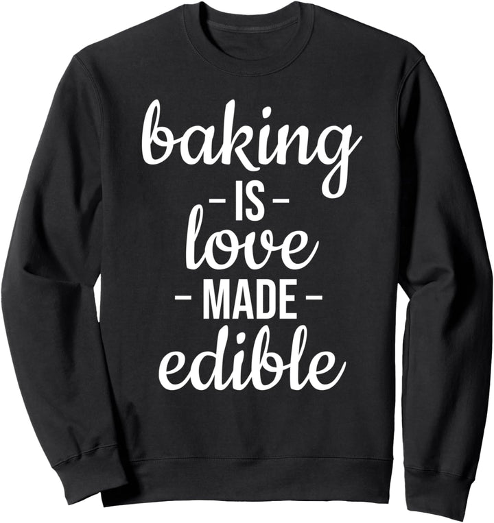 Lustiger Bäcker Spruch Pâtissier Konditor I Backen Ist Liebe Sweatshirt