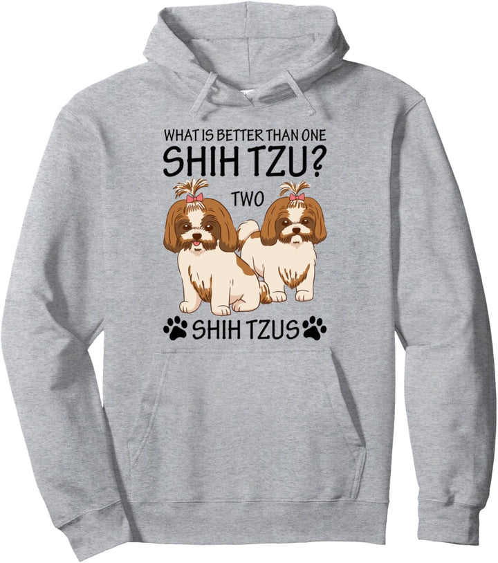 Was ist besser als ein Shih Tzu? Zwei Shih Tzu Besitzer Pullover Hoodie