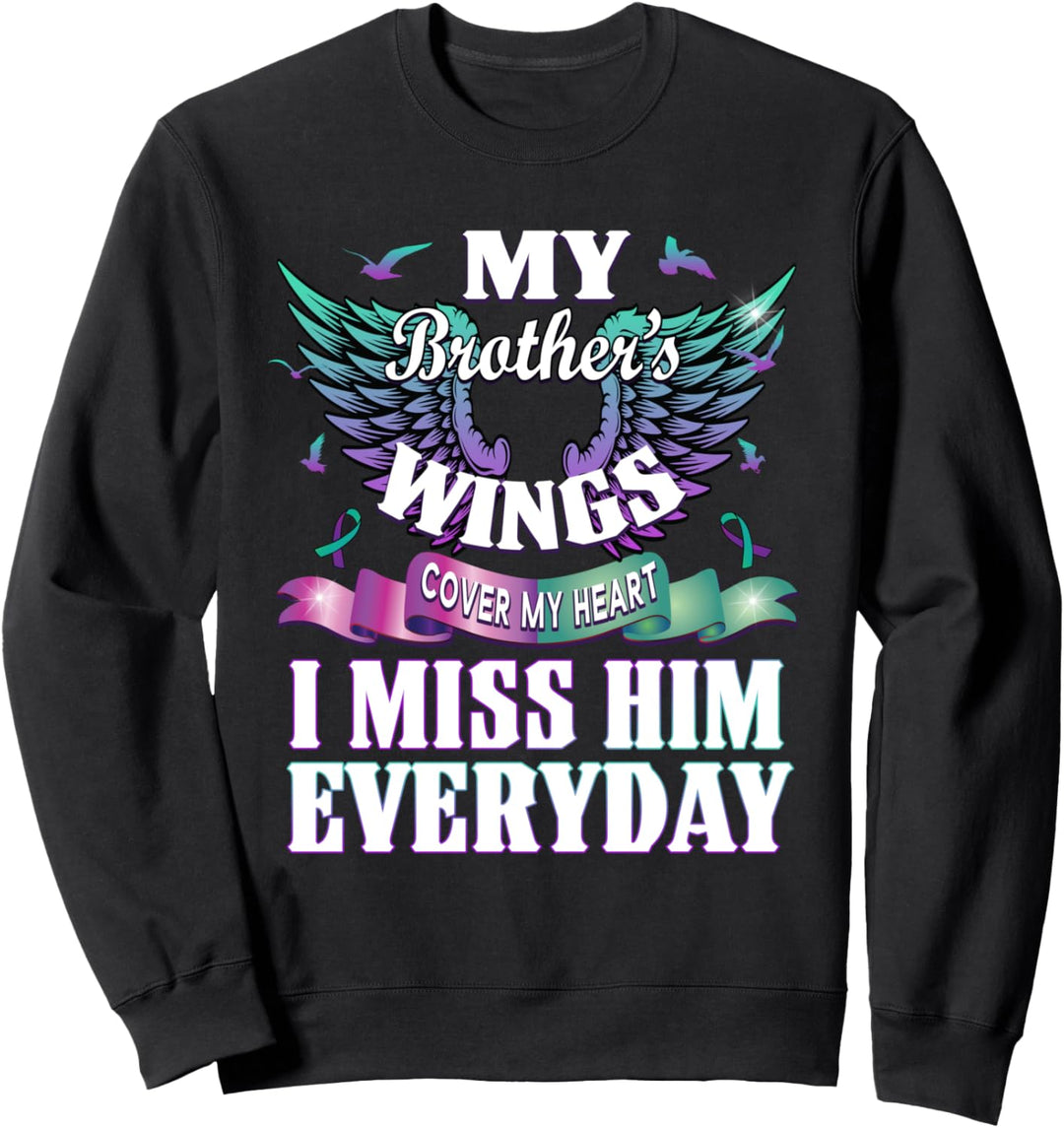 Suicide Prevention Awareness I Miss My Brother Everyday Gift Sweatshirt