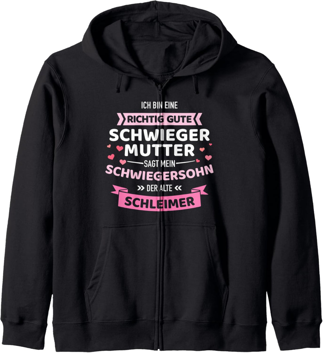 Beste Schwiegermutter Spruch von Schwiegersohn Schleimer Kapuzenjacke
