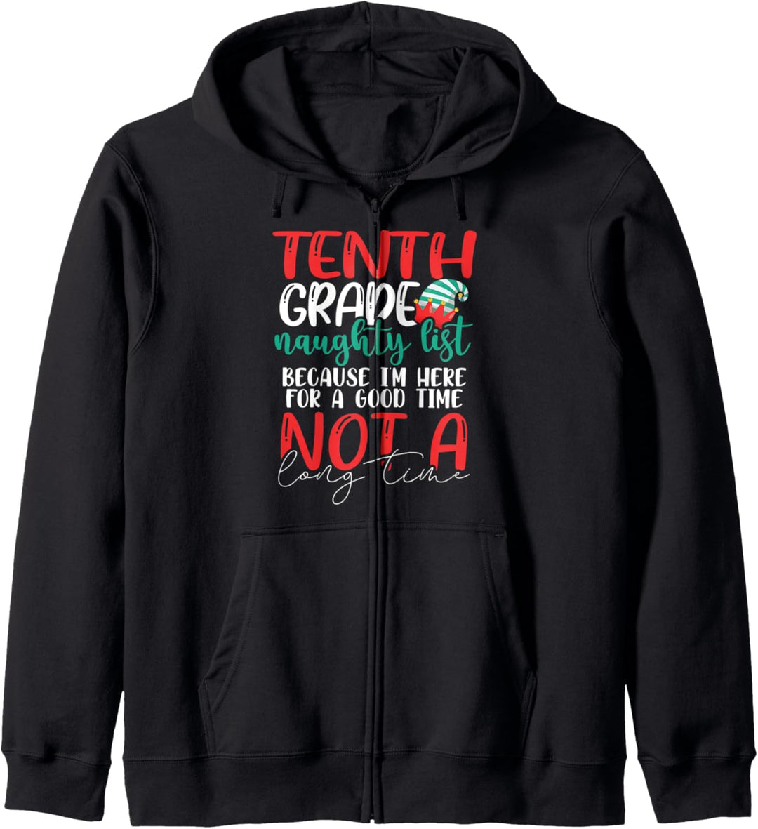 Tenth Grade Naughty List Gift Fun 10th Grade Teacher Student Kapuzenjacke