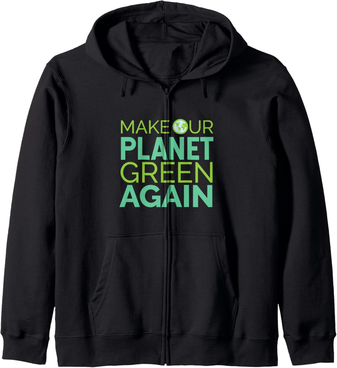 Make Our Planet Green Again There is no Planet B Geschenk-Idee Kapuzenjacke