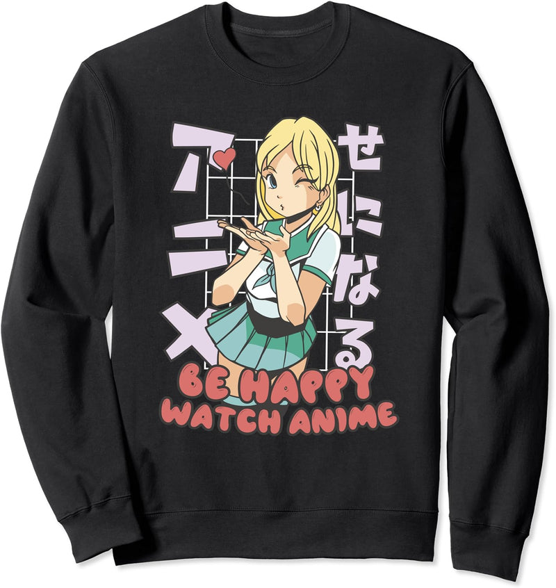 Be Happy Watch Anime Süsses Anime Mädchen Japanisches Sweatshirt