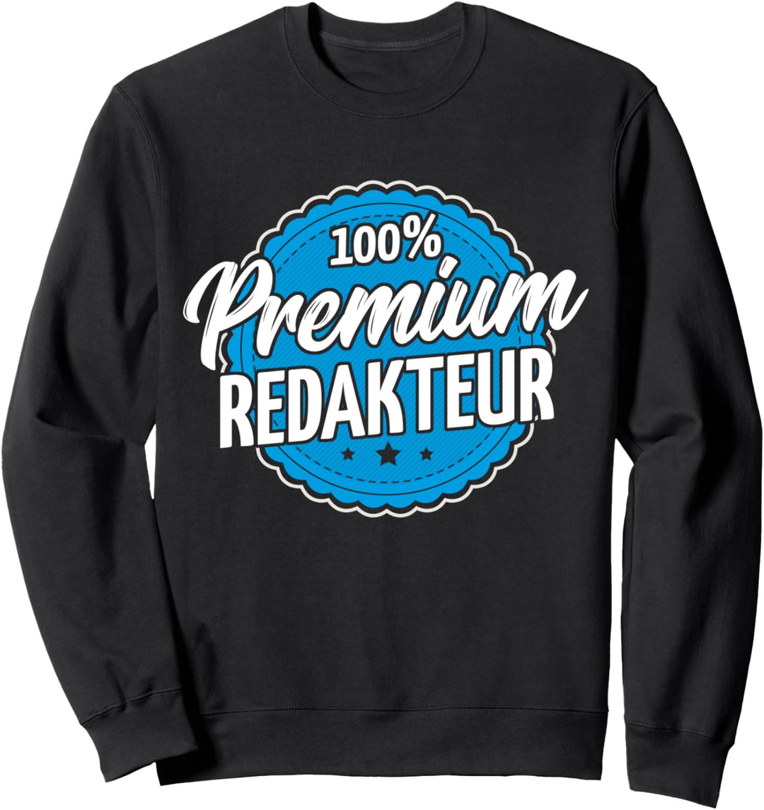 Premium Redakteur Sweatshirt