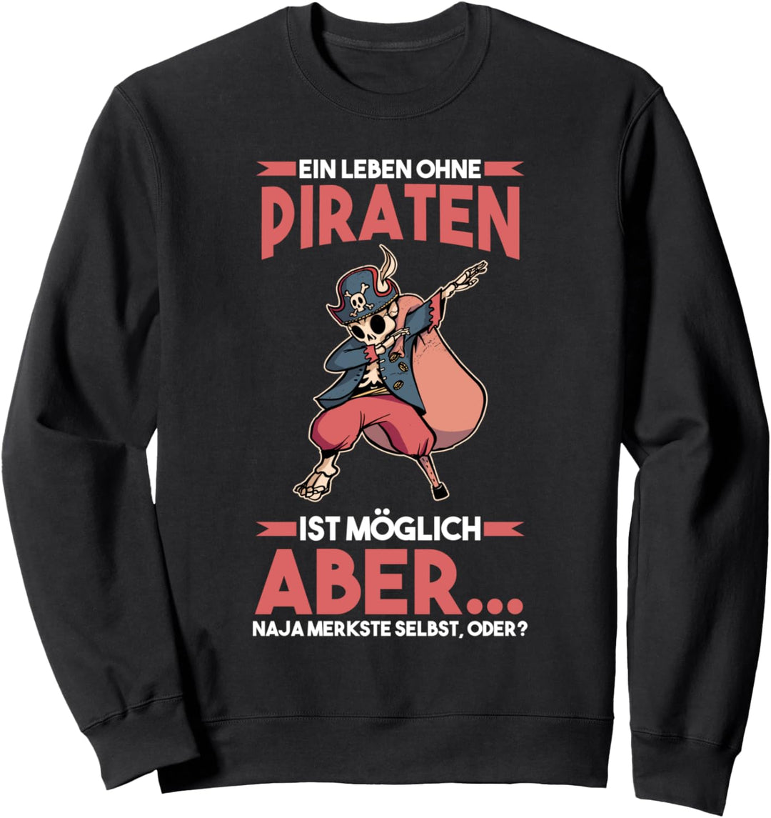 Pirat Piraten Sweatshirt