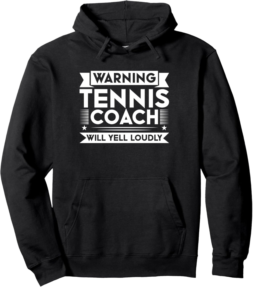 Warnung Tennis-trainer wird laut Sports schreien Pullover Hoodie