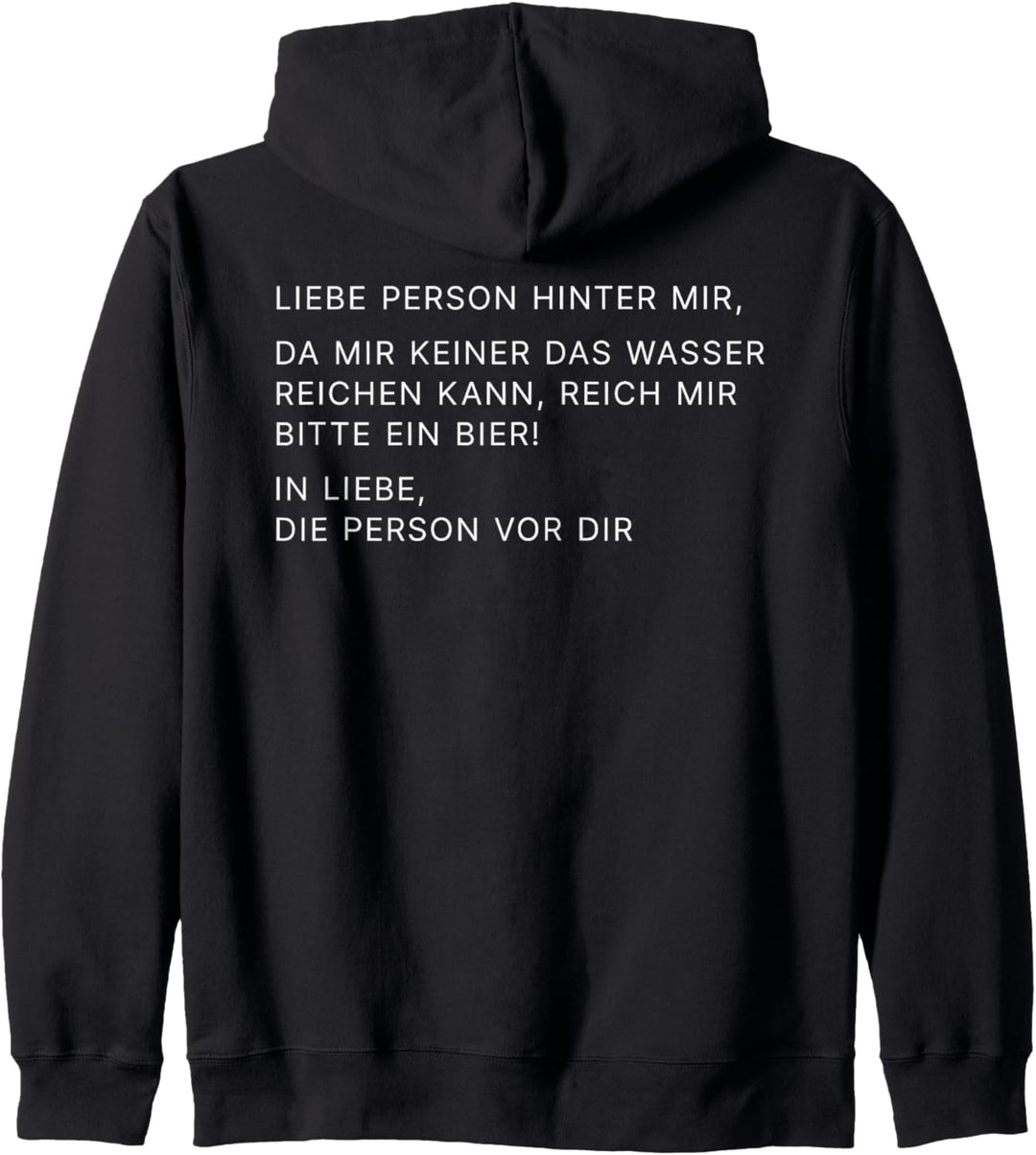 Liebe Person hinter mir, da mir keiner Wasser reichen kann Kapuzenjacke
