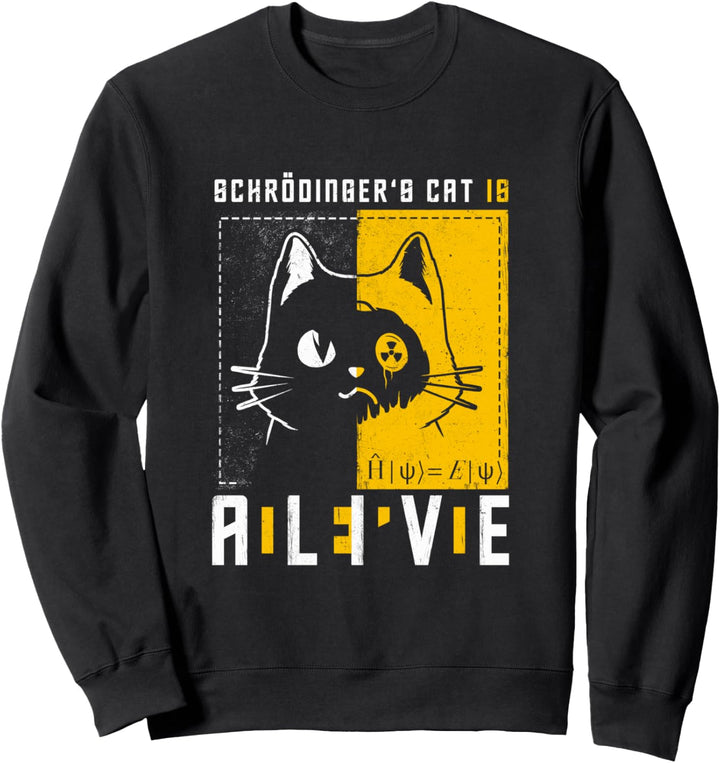 Schrödingers Katze Katzenzustand Quantenmechanik Physiker Sweatshirt