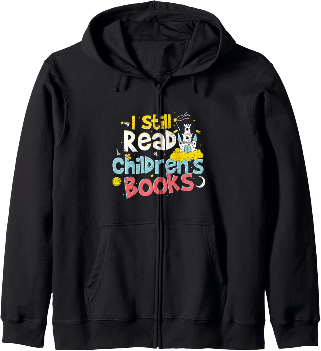 Funny Kinder Bücher: I Still Read Children's Books - Lehrer Kapuzenjacke