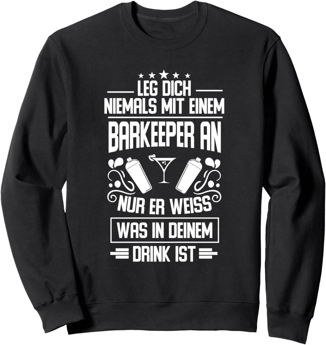 Lustiges Bartender Nie Mit Barkeeper Anlegen Sweatshirt