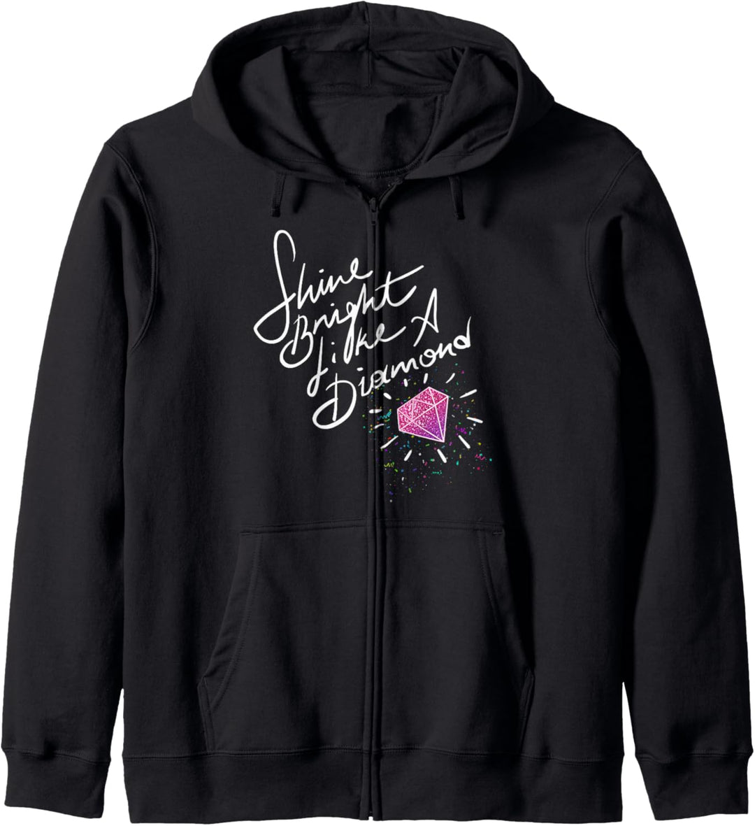 Shine Bright Like A Diamond Kapuzenjacke