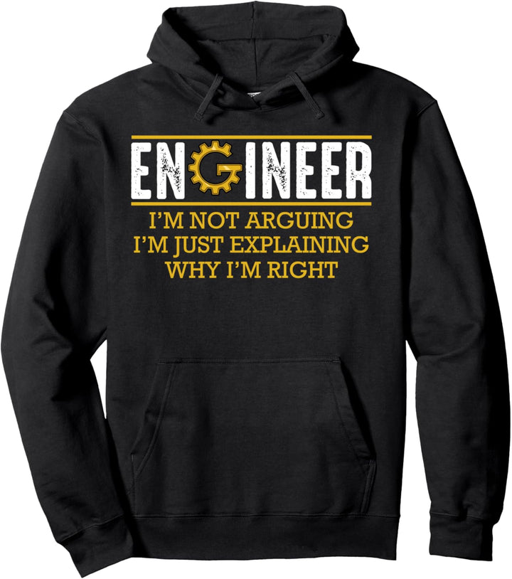 Engineer I'm Not Arguing Ingenieur Technik Lustiger Spruch Pullover Hoodie