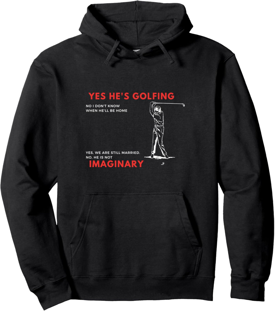 Witzig Ja, er spielt Golf Nein, ich weiss nicht, wann er zu Pullover Hoodie