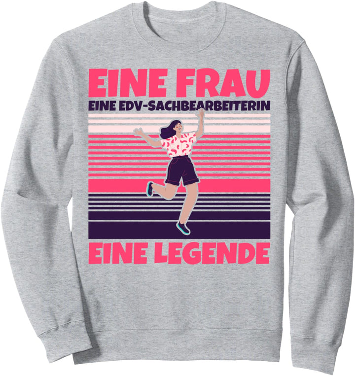 EDV-Sachbearbeiterin lustig - Eine Frau, eine EDV-Sachbearbe Sweatshirt
