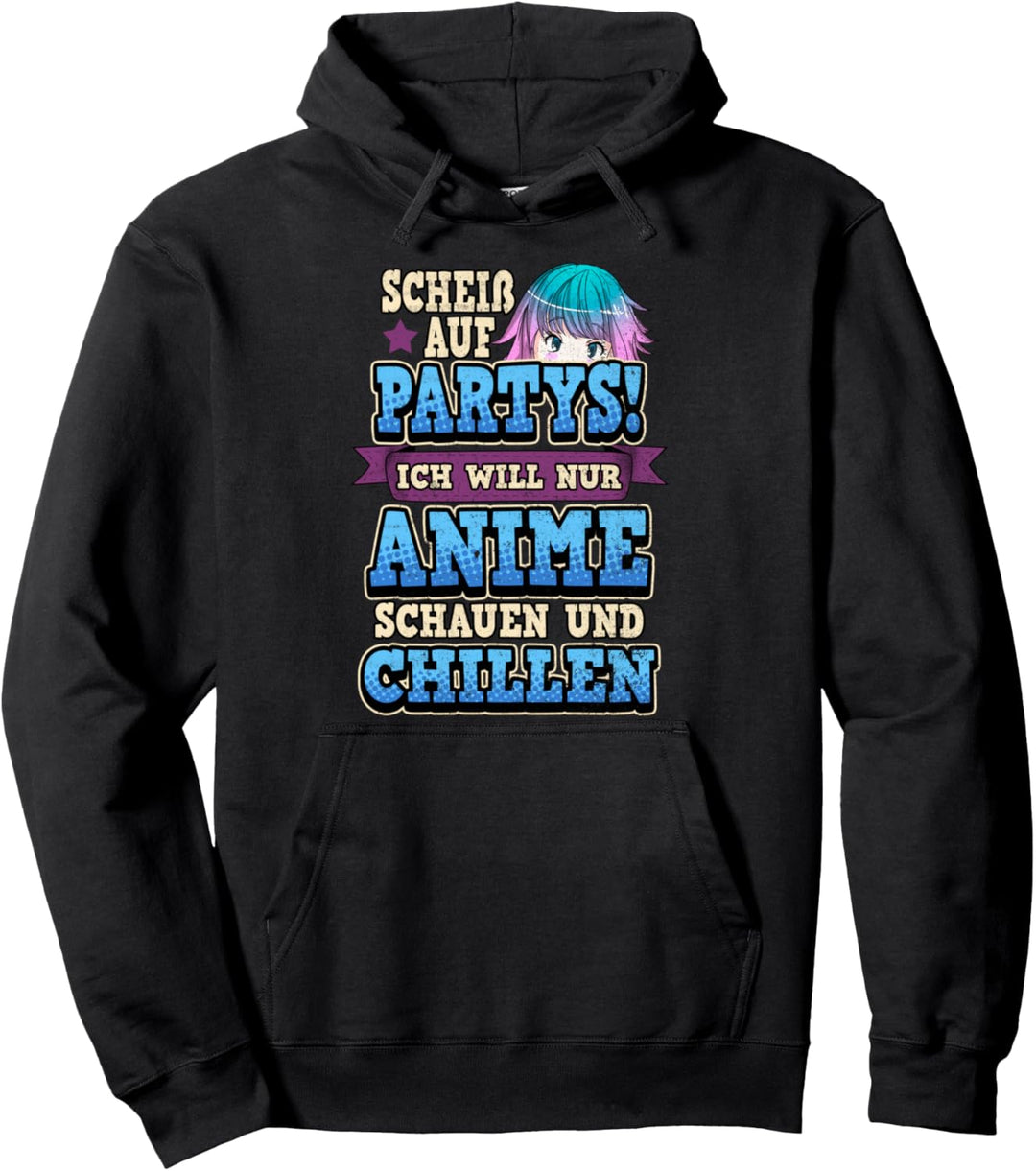 Lustig Scheiss auf Partys ich will nur Anime schauen Sprüche Pullover Hoodie